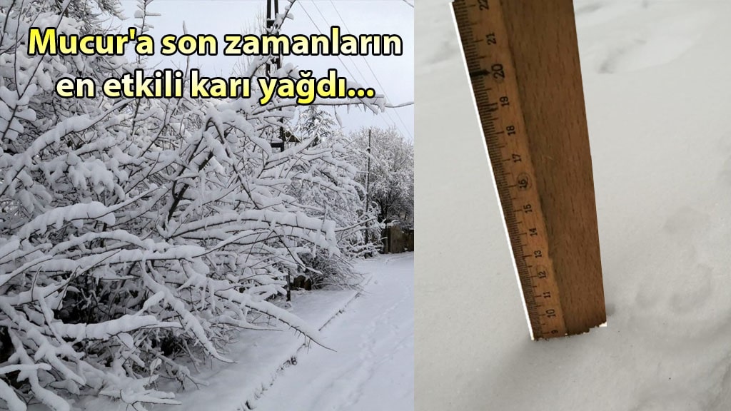 Mucur'a son zamanların en etkili karı yağdı