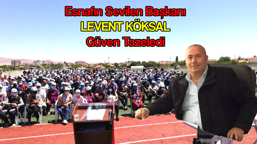 Esnafın Sevilen Başkanı Levent Başkan Güven Tazeledi