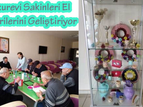 Huzurevi Sakinleri El Becerilerini Geliştiriyor