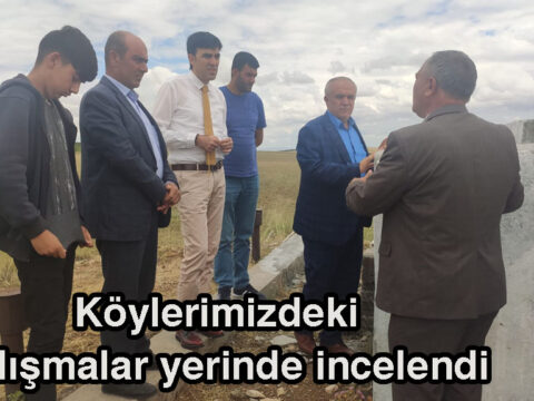 Köylerimizdeki Çalışmalar Yerinde İncelendi